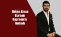 HAKAN ALACA KURBAN BAYRAMI’NI KUTLADI